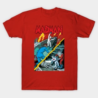 MADMAN on the high seas and underground! T-Shirt